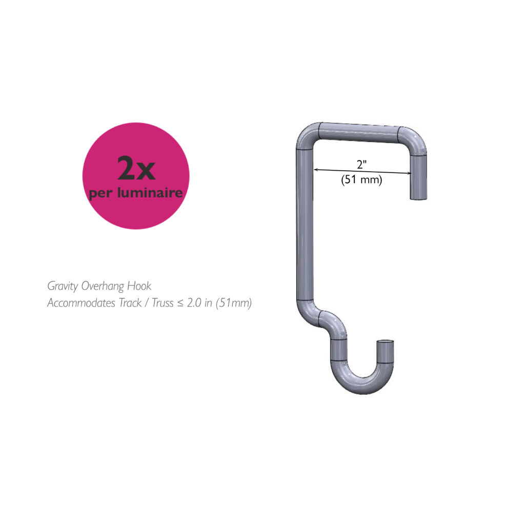 Gravity overhang mounting hook for track or truss up to 2 in (51 mm), two per luminaire